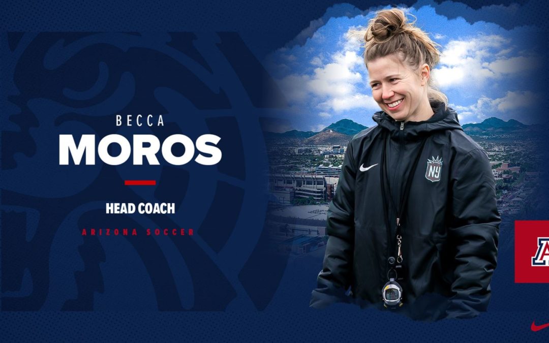 Arizona Hires Becca Moros as new Head Soccer Coach