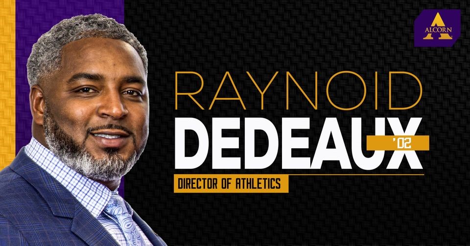 Raynoid Dedeaux to Lead Alcorn State University Athletics
