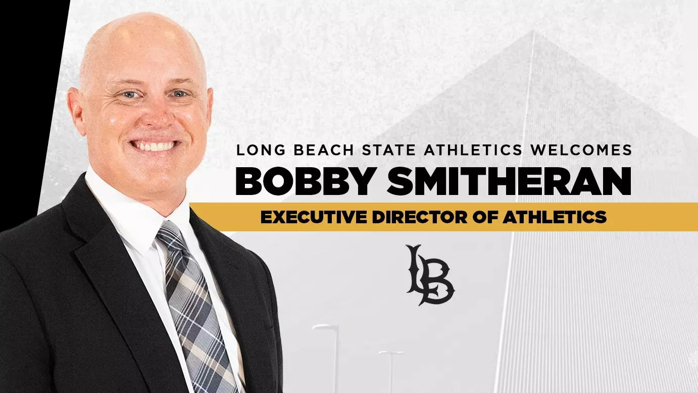 Long Beach State Athletics Names Bobby Smitheran Next Executive Director of Athletics