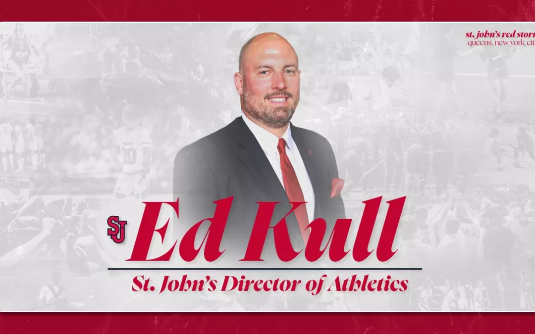 Ed Kull Named St. John’s Vice President & Director Of Athletics