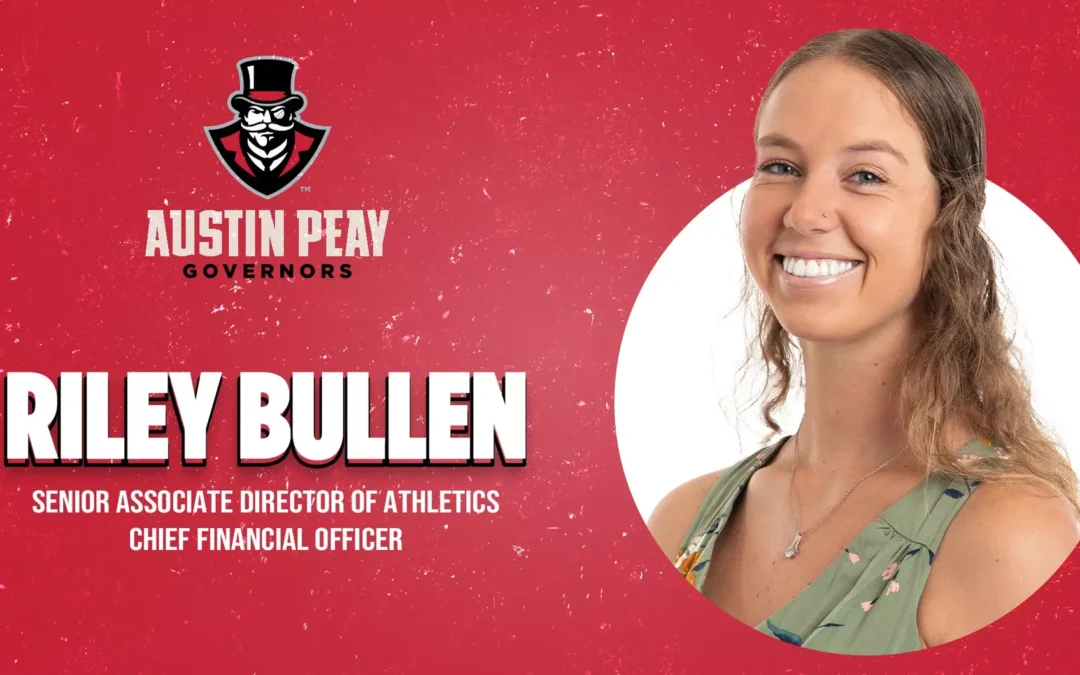 Austin Peay Names Riley Bullen Next Senior Associate AD/CFO