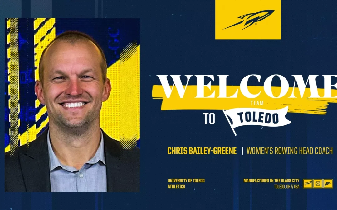 Toledo Names Chris Bailey-Greene Inaugural Women’s Rowing Head Coach